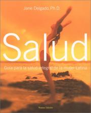 Cover of: Salud Guía para la salud integral de la mujer Latina by Jane L. Delgado, Jane L. Delgado