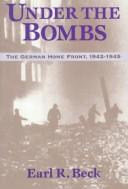 Cover of: Under the bombs by Earl R. Beck