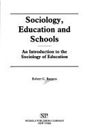 Cover of: Sociology, education, and schools: an introduction to the sociology of education