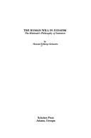 Cover of: The human will in Judaism: the Mishnah's philosophy of intention