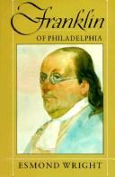 Cover of: Franklin of Philadelphia by Esmond Wright