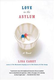 Cover of: Love in the Asylum by Lisa Carey, Lisa Carey