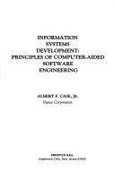 Cover of: Information systems development: principles of computer-aided software engineering