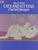 Cover of: Cats and kittens charted designs