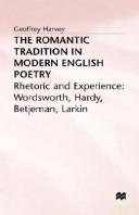 The Romantic tradition in modern English poetry by Geoffrey Harvey