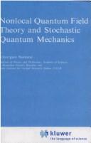 Nonlocal quantum field theory and stochastic quantum mechanics by Khavtgain Namsrai