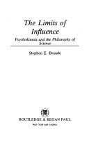 Cover of: The limits of influence: psychokinesis and the philosophy of science