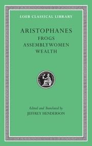 Cover of: Aristophanes by Aristophanes, Jeffrey Henderson