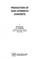 Production of high strength concrete by M. B. Peterman