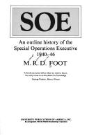 Cover of: SOE: an outline history of the Special Operations Executive, 1940-46