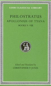 Cover of: The life of Apollonius of Tyana by Philostratus the Athenian, Philostratus the Athenian