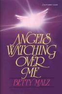 Cover of: Angels watching over me by Betty Malz