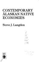 Cover of: Contemporary Alaskan native economies by edited by Steve J. Langdon.