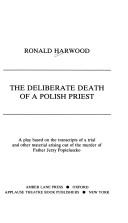 Cover of: The deliberate death of a Polish priest by Ronald Harwood