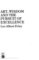 Cover of: Art, wisdom, and the pursuit of excellence