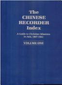 The Chinese recorder index by Kathleen L. Lodwick
