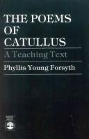 Cover of: The poems of Catullus by Phyllis Young Forsyth
