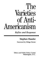 Cover of: The varieties of anti-Americanism: reflex and response