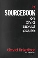 Cover of: A sourcebook on child sexual abuse
