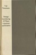 Cover of: Energy-transducing ATPases--structure and kinetics by Yūji Tonomura