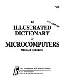 Cover of: The illustrated dictionary of microcomputers