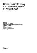 Cover of: Urban political theory and the management of fiscal stress