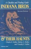 Cover of: Indiana birds and their haunts by Charles E. Keller