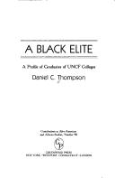 Cover of: A Black elite: a profile of graduates of UNCF colleges