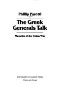Cover of: The Greek generals talk: memoirs of the Trojan War