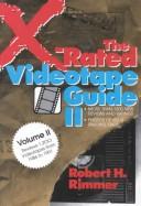 Cover of: The X-rated videotape guide: revised and updated, including 1300 reviews and ratings, 4000 supplemental listings, photos of the stars
