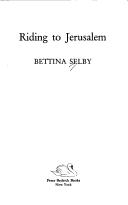 Riding to Jerusalem by Bettina Selby