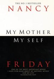 Cover of: My Mother, My Self by Nancy Friday, Nancy Friday