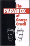 The paradox of George Orwell by Richard J. Voorhees