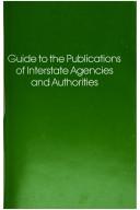 Guide to the publications of interstate agencies and authorities by Roberta Palen