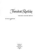 Cover of: Theodore Roethke: the poet and his critics