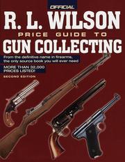 Cover of: The Official R. L. Wilson Price Guide to Gun Collecting Second Edition (R.L. Wilson Official Price Guide to Gun Collecting, 2nd Edition)