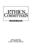 Cover of: Ethics committees: a practical approach