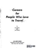 Cover of: Careers for people who love to travel by Lois Darley