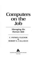 Cover of: Computers on the job: managing the human side