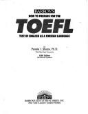 Cover of: Barron's how to prepare for the test of English as a foreign language, TOEFL