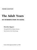 Cover of: The adultyears by Dorothy Rogers