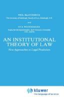 Cover of: An institutional theory of law: new approaches to legal positivism