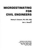 Cover of: Microestimating for civil engineers | Rodney D. Stewart