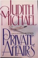 Cover of: Private affairs by Judith Michael