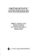 Orthostatic hypotension by Irwin J. Schatz