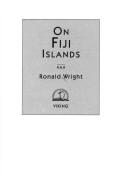 Cover of: On Fiji Islands by Ronald Wright