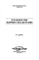 Cover of: It's down the slippery cellar stairs