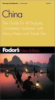 Cover of: Fodor's China: The Guide for All Budgets, Completely Updated, with Many Maps and Travel Tips (Fodor's Gold Guides)
