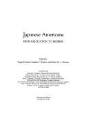 Cover of: Japanese Americans, from relocation to redress by edited by Roger Daniels, Sandra C. Taylor, and Harry H.L. Kitano ; contributions by Leonard J. Arrington ... [et al.].
