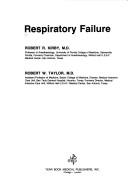 Cover of: Respiratory failure by [edited by] Robert R. Kirby, Robert W. Taylor.